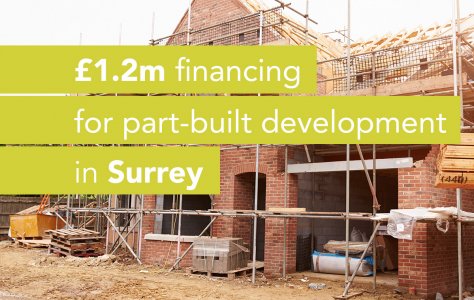 Securing financing for a part-built property development in Surrey 
