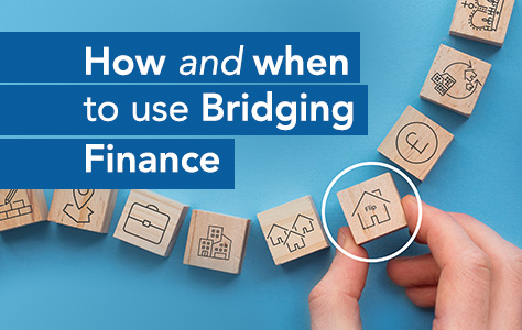 How and when to use bridging finance