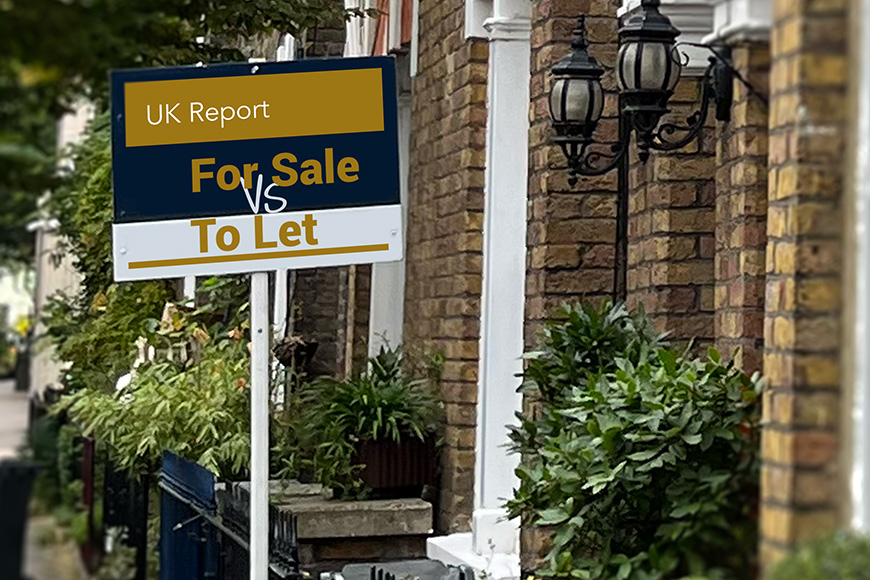 Estate agent for sale sign outside residential property. The sign says, 'UK Report - For Sale vs To Let'