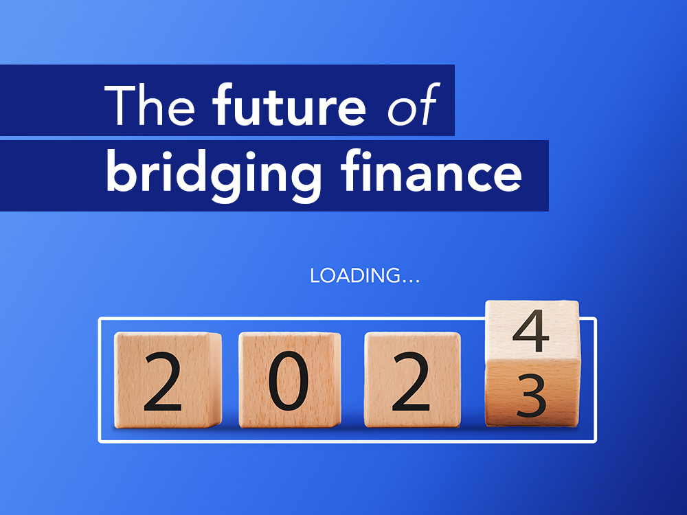 The future of Bridging Finance