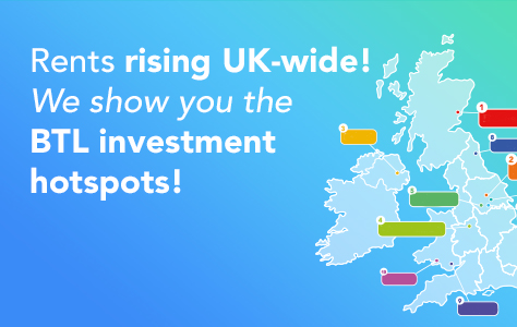 Rents rising UK-wide! We show you the BTL investment hotspots!